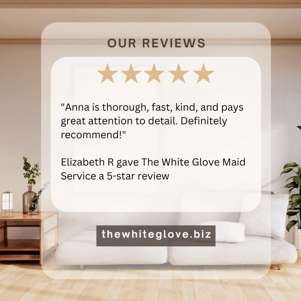 "Anna is thorough, fast, kind, and pays great attention to detail. Definitely recommend!" – Elizabeth R, 5-Star Review Elizabeth knows The White Glove Maid Service is the best cleaning service in San Antonio, Texas. What are you waiting for? Book today at www.thewhiteglove.biz